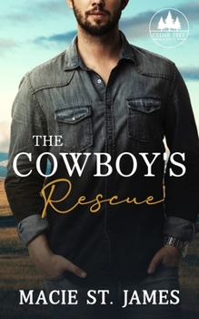 The Cowboy's Rescue: A Sweet, Small-Town Western Romance - Book #3 of the Last Chance Ranch