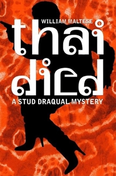 Paperback Thai Died: A Stud Draqual Mystery Book