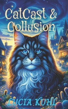 Paperback Catcast & Collusions: A Midlife Paranormal Cozy Mystery Book