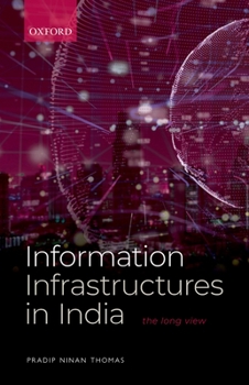 Hardcover Information Infrastructures in India: The Long View Book