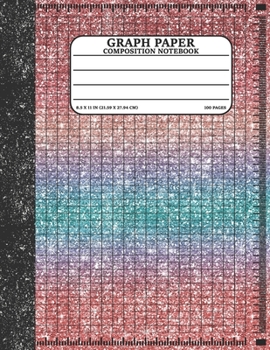 Paperback Graph Paper Composition Notebook: Math and Science Lover Graph Paper Cover Rainbow Glitter(Quad Ruled 5 squares per inch, 100 pages) Birthday Gifts Fo Book
