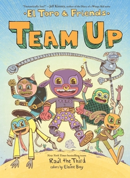 Team Up: El Toro and Friends - Book #3 of the El Toro & Friends