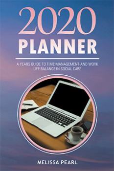 Paperback 2020 Planner: A Years Guide to Time Management and Work Life Balance in Social Care Book