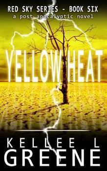 Yellow Heat - Book #6 of the Red Sky