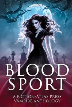 Paperback Bloodsport: A Fiction-Atlas Press Vampire Anthology Book