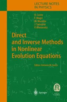 Paperback Direct and Inverse Methods in Nonlinear Evolution Equations: Lectures Given at the C.I.M.E. Summer School Held in Cetraro, Italy, September 5-12, 1999 Book