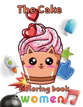Paperback The cake coloring book women: 8.5''x11''/ cake coloring book