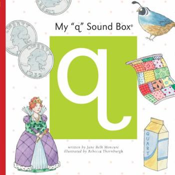 My "Q" Sound Box (Sound Box Books) - Book  of the Jane Belk Moncure's Sound Box Books