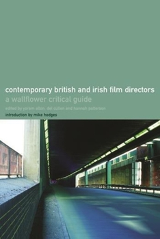 Paperback The Wallflower Critical Guide to Contemporary British and Irish Directors Book