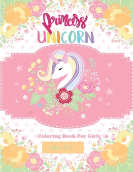 Paperback princess unicorn coloring book: Relaxing Colouring Book for Girls, Cute unicorns Relaxing Ages 3-8 Book