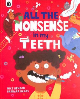 Paperback All the Nonsense in my Teeth Book