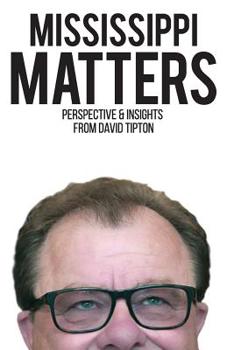 Paperback Mississippi Matters: Reflections on what matters most Book