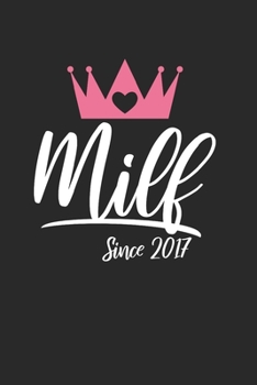 Milf Since 2017: 2 Jahres Kalender I Monatsplaner I Familienplaner I Planer Din A5 120 Seiten I Tagebuch I Januar 2020 - Dezember 2021 Wochenplaner I ... Planen Notieren I Sexy Mama I Mutter