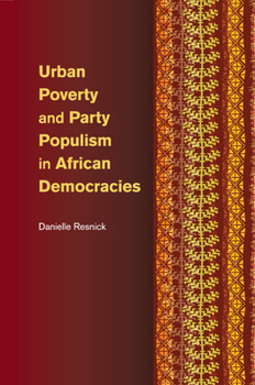 Paperback Urban Poverty and Party Populism in African Democracies Book