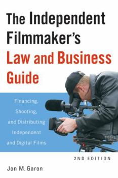 Paperback The Independent Filmmaker's Law and Business Guide: Financing, Shooting, and Distributing Independent and Digital Films Book