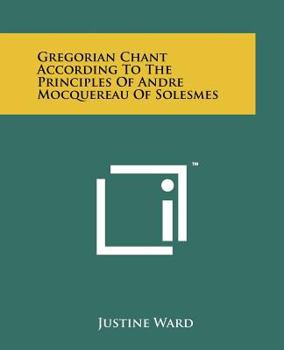 Paperback Gregorian Chant According To The Principles Of Andre Mocquereau Of Solesmes Book
