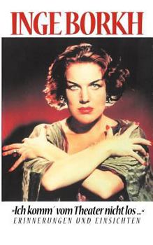 Paperback Ich komm vom Theater nicht los...: Erinnerungen und Einsichten [German] Book