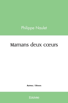 Paperback Mamans deux coeurs [French] Book