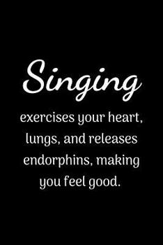 Cool Notebook for a Singing Hobbyist, College Ruled Journal Singing Makes You Feel Good: Medium Ruled Lined Blank Note Book