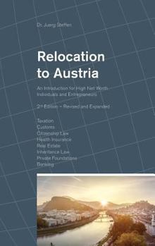 Hardcover Relocation to Austria: An Introduction for High Net Worth Individuals and Entrepreneurs Book