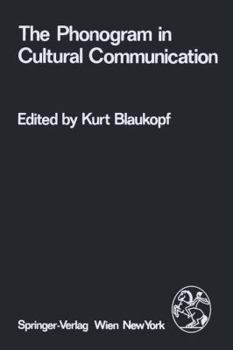 Paperback The Phonogram in Cultural Communication: Report on a Research Project Undertaken by Mediacult Book