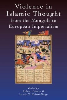 Paperback Violence in Islamic Thought from the Mongols to European Imperialism Book