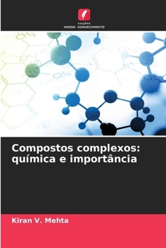 Compostos complexos: química e importância