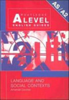 Paperback Language and Social Contexts (Routledge A Level English Guides) Book