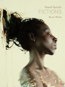 Paperback Daniel Sprick's Fictions: Recent Works Book