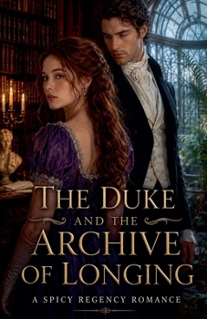 Paperback The Duke and the Archive of Longing Book