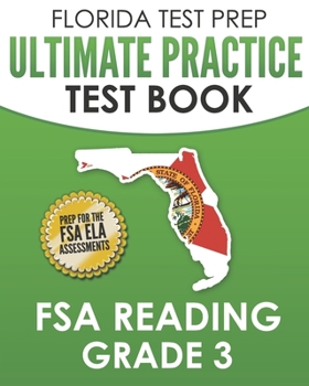 Paperback FLORIDA TEST PREP Ultimate Practice Test Book FSA Reading Grade 3: Includes 4 Complete FSA Reading Practice Tests Book