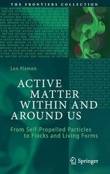 Hardcover Active Matter Within and Around Us: From Self-Propelled Particles to Flocks and Living Forms Book