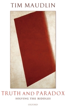 Hardcover Truth and Paradox: Solving the Riddles Book