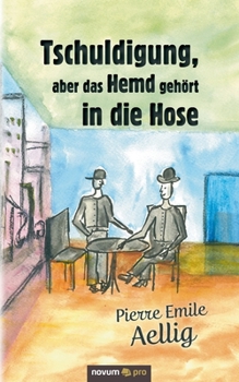 Paperback Tschuldigung, aber das Hemd gehört in die Hose [German] Book