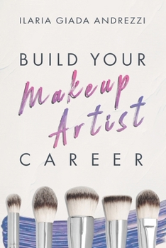 Build your Makeup Artist career (Italian Edition)