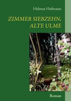 Paperback Zimmer siebzehn, alte Ulme [German] Book