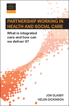 Paperback Partnership Working in Health and Social Care: What Is Integrated Care and How Can We Deliver It? Book