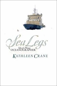 Hardcover Sea Legs: Tales of a Woman Oceanographer Book