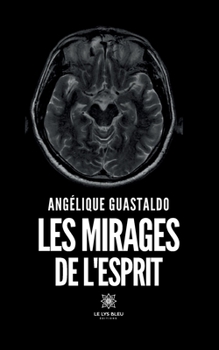 Paperback Les mirages de l'esprit [French] Book