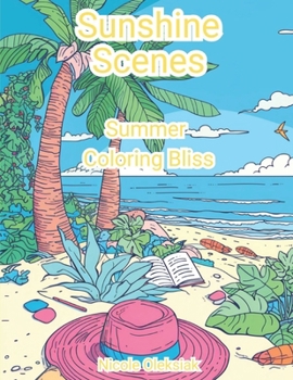 Paperback Sunshine Scenes: Summer Coloring Bliss Book