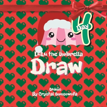 LuLu the Umbrella Draw: Advent Calendar Collection Day 4 - Christmas Edition