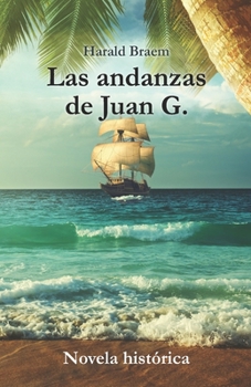 Paperback Las andanzas de Juan G. [Spanish] Book