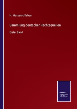 Paperback Sammlung deutscher Rechtsquellen: Erster Band [German] Book