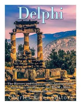 Paperback Delphi: The History of the Ancient Greek Sanctuary and Home to the World's Most Famous Oracle Book