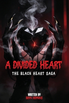 A Divided Heart: The Black Heart Saga