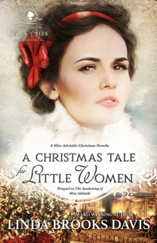 Paperback A Christmas Tale for Little Women: A Miss Adelaide Christmas Novella Book