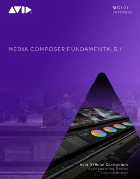 Media Composer Fundamentals I 2018/2019 MC101