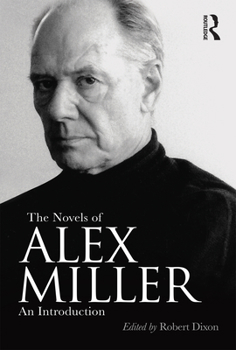 Paperback The Novels of Alex Miller: An introduction Book