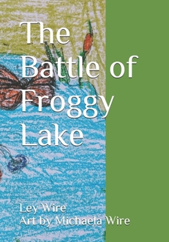 Paperback The Battle of Froggy Lake Book