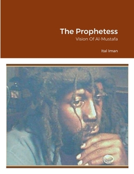 Paperback The Prophetess: Vision Of Al-Mustafa Book